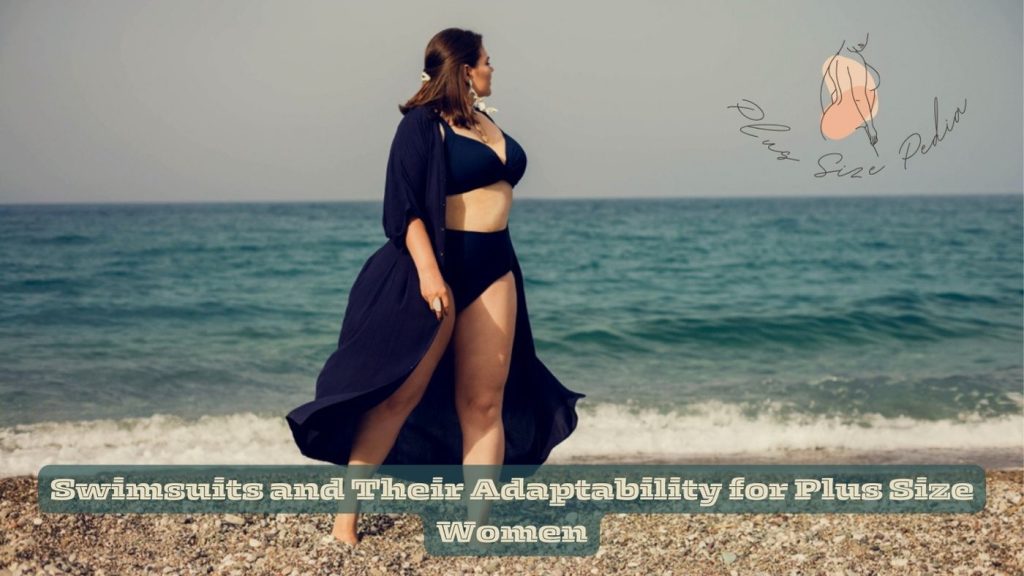 Swimsuits and Their Adaptability for Plus Size Women - Plus Size Swimsuit