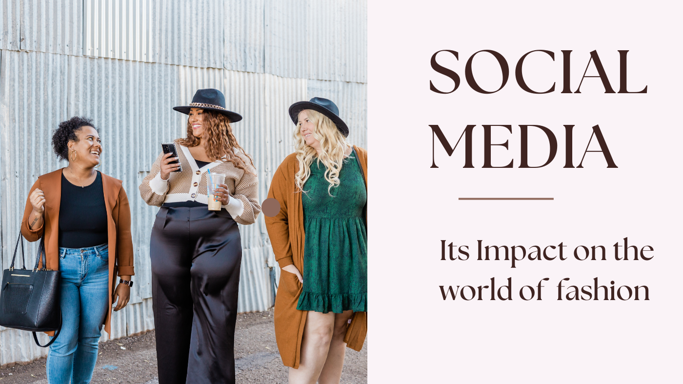 Social Media & its Impact on the world of fashion