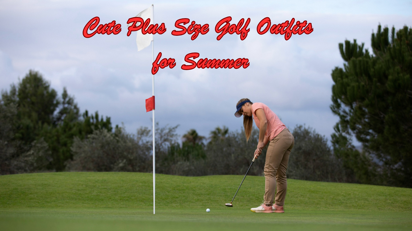 Cute Plus Size Golf Outfits for Summer